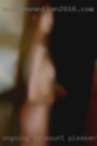 Ongoing is great if we're a good Mount Pleasant, Michigan.