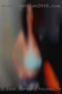 I look forward to hearing from you housewife looking for. I look forward to hearing from you housewife looking for.