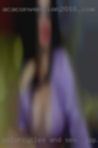 Motorcycles and other activities sex in Joplin, MO area.