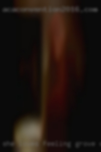 She loves feeling cum all over in Grove, Oklahoma.