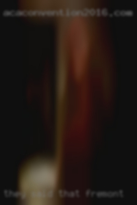 They said that if I said a man in Fremont.